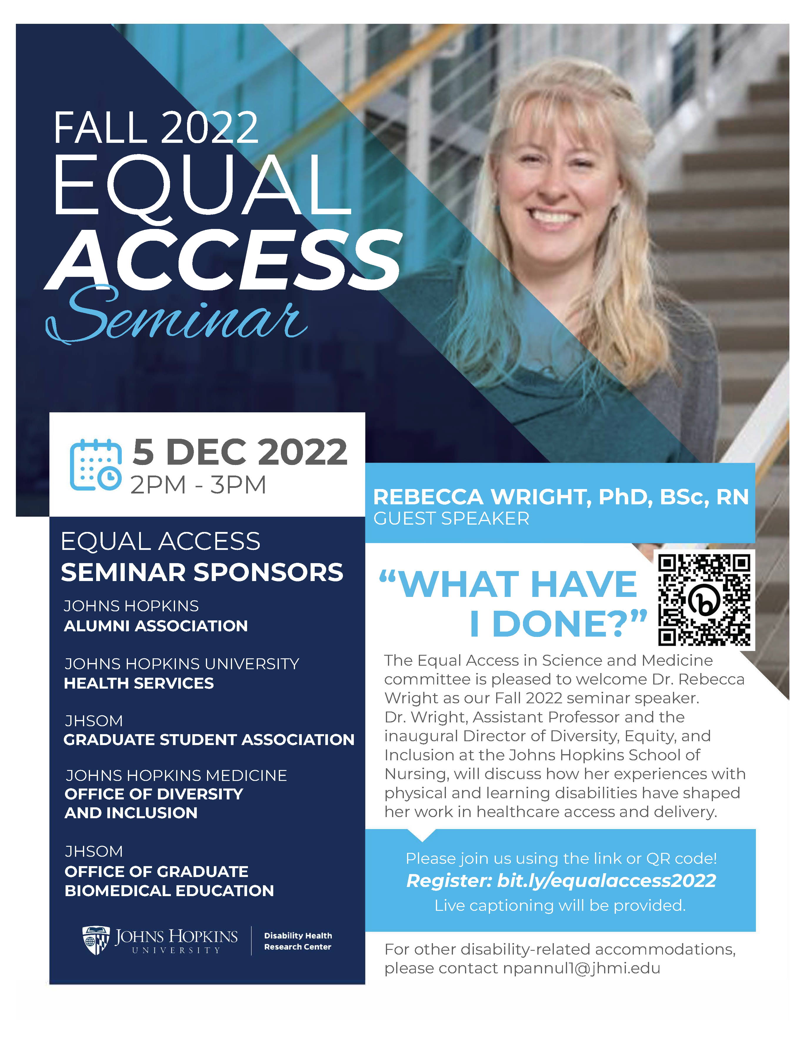 A flyer for the Dec 5, 2022 Equal Access in Science and Medicine Seminar given by Dr. Rebecca Wright entitled, "What Have I Done?"